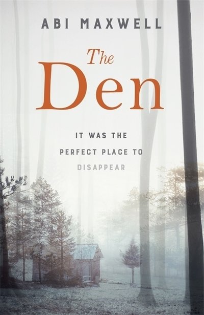 Cover for Abi Maxwell · The Den (Hardcover Book) (2019)