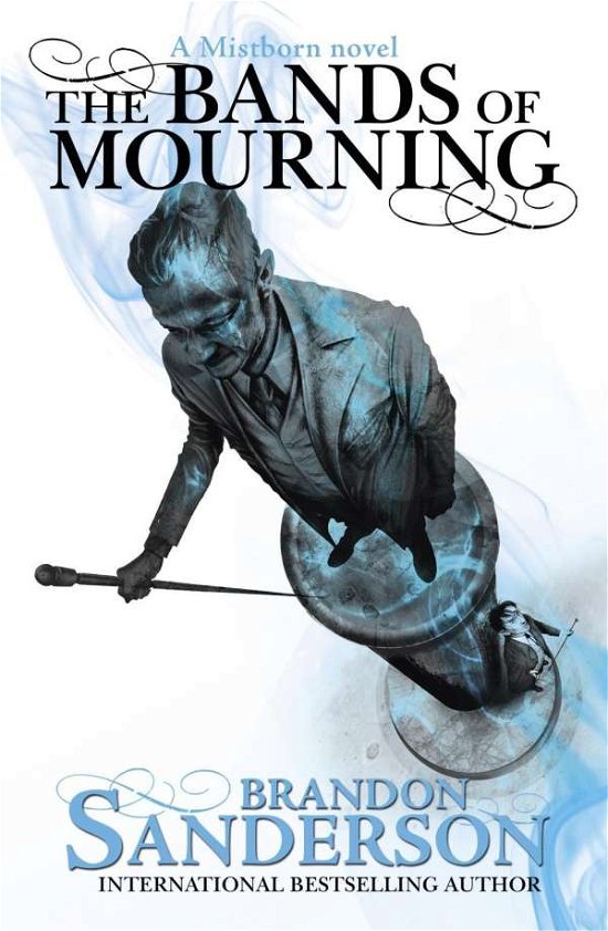 The Bands of Mourning: A Mistborn Novel - Mistborn - Brandon Sanderson - Livros - Orion Publishing Co - 9781473208278 - 5 de janeiro de 2017