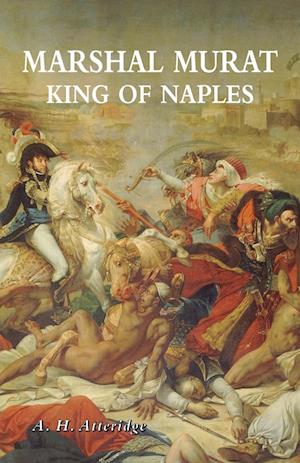 Cover for A H Atteridge · Marshal Murat : King of Naples (Paperback Book) (2024)
