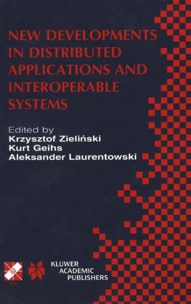 Cover for Zielinski · New Developments in Distributed Applications and Interoperable Systems: Ifip Tc6 / Wg6.1 Third International Working Conference on Distributed Applica (Pocketbok) [Softcover Reprint of the Original 1st Ed. 2002 edition] (2013)