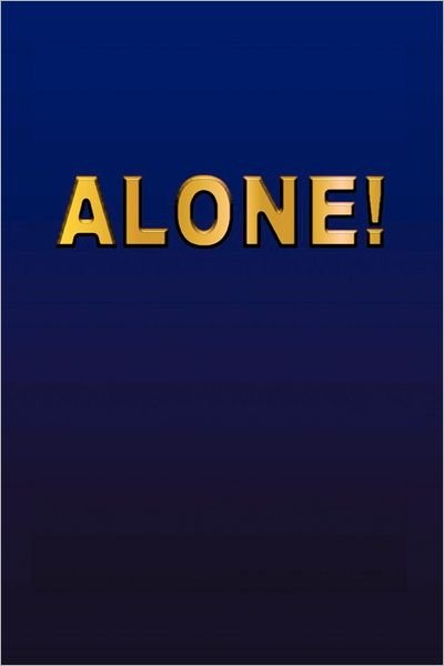 Cover for Anonymous Anonymous · Alone! (Paperback Book) (2012)