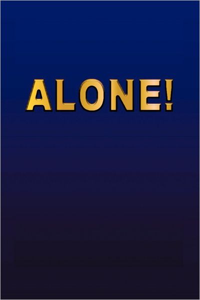 Cover for Anonymous Anonymous · Alone! (Pocketbok) (2012)