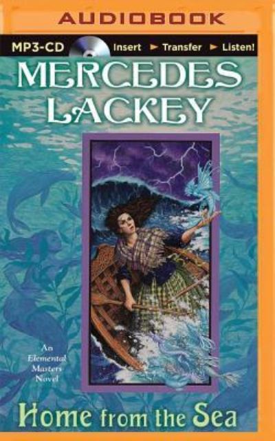 Cover for Mercedes Lackey · Home from the Sea (MP3-CD) (2014)