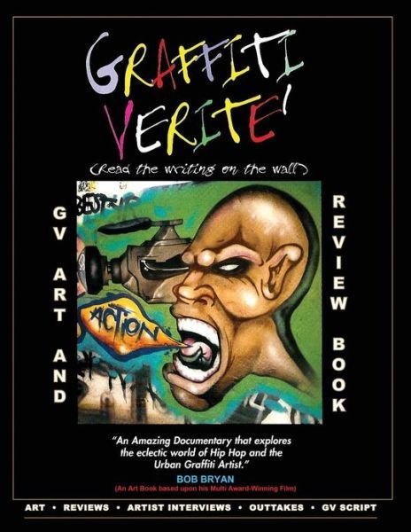 Bob Bryan · Graffiti Verite' (Gv) Art and Review Book: Art and Review Book Based Upon the Multi Award-winning Documentary Graffiti Verite': Read the Writing on Th (Paperback Book) (2013)