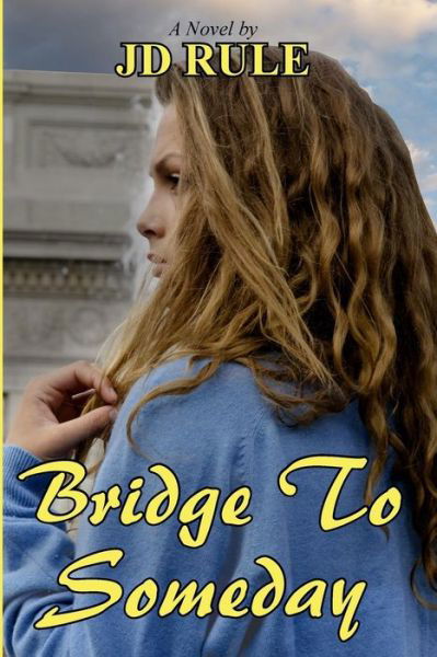 Cover for Jd Rule · Bridge to Someday (Pocketbok) (2013)