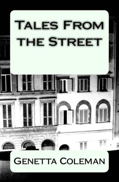 Cover for Ms Genetta V Coleman · Tales from the Street (Paperback Bog) (2013)