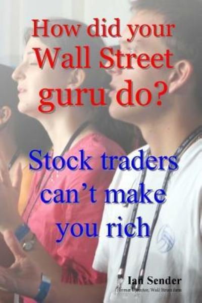 Cover for Ian Sender · How did your Wall Street guru do? (Taschenbuch) (2013)