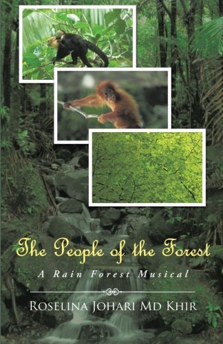 Cover for Roselina Johari Md Khir · The People of the Forest: a Rain Forest Musical (Paperback Book) (2013)