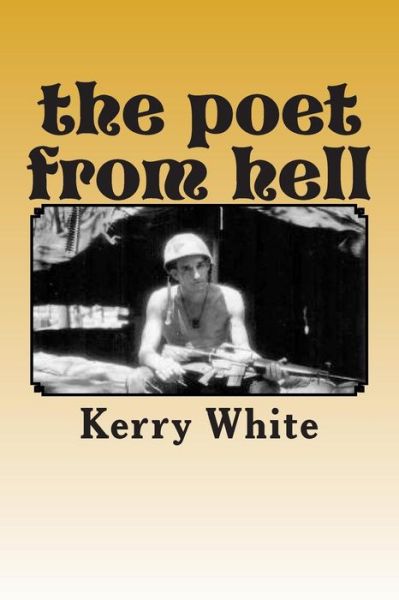 Cover for Kerry White · The Poet from Hell: an Anthology (Pocketbok) (2013)