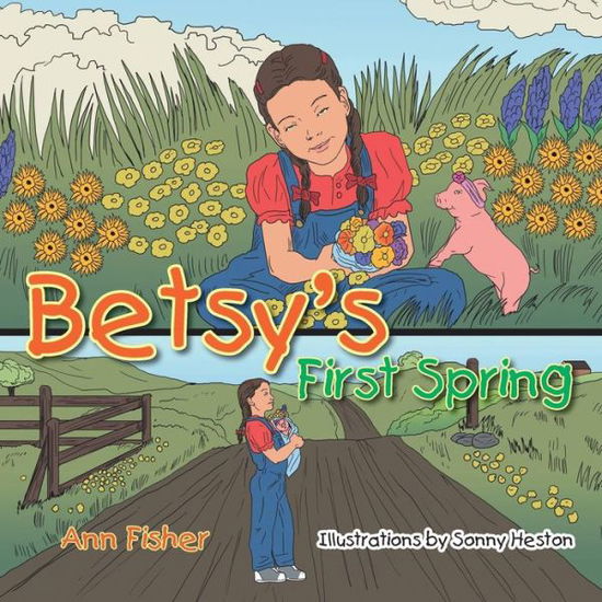 Cover for Ann Fisher · Betsy's First Spring (Pocketbok) (2013)