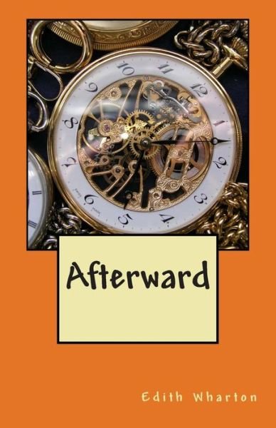 Afterward - Edith Wharton - Livres - Createspace - 9781493657278 - 1 novembre 2013