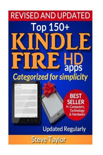 Cover for Steve Taylor · Top 150+ Kindle Fire Hd Apps: Categorized for Simplicity (Updated Regularly) (Paperback Bog) (2013)