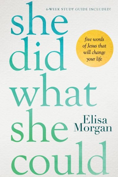 Cover for Elisa Morgan · She Did What She Could (Hardcover Book) (2017)