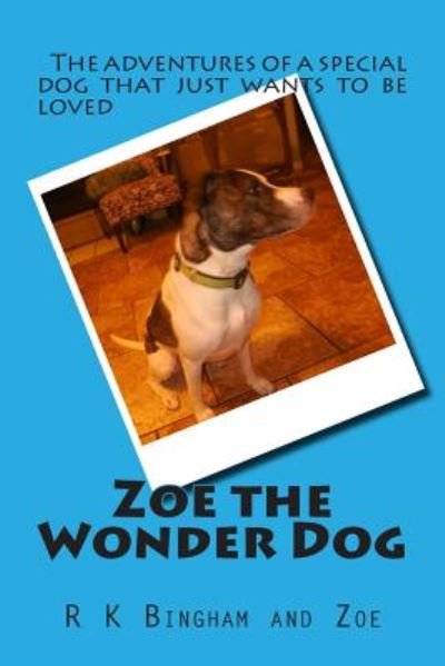 Cover for R K Bingham · Zoe the Wonder Dog (Pocketbok) (2014)