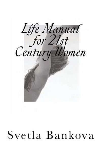 Cover for Svetla Bankova · Life Manual for 21st Century Women (Paperback Book) (2014)