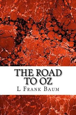 Cover for L Frank Baum · The Road to Oz: (L. Frank Baum Classics Collection) (Pocketbok) (2015)