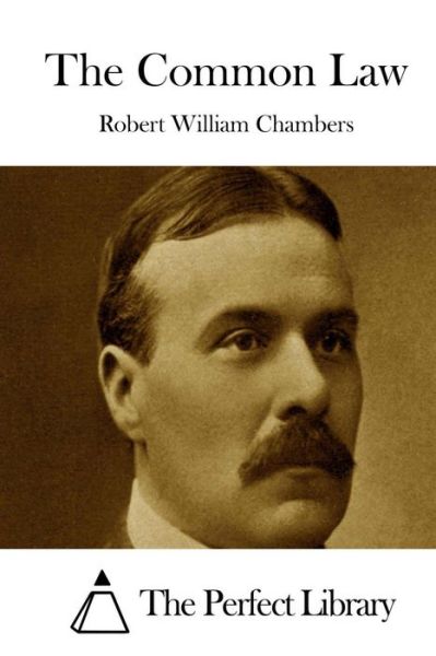 Cover for Robert William Chambers · The Common Law (Paperback Book) (2015)