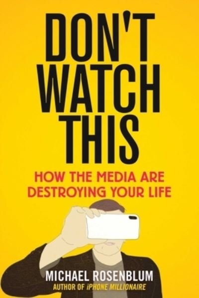 Cover for Michael Rosenblum · Don't Watch This (Hardcover Book) (2020)