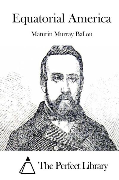 Cover for Maturin Murray Ballou · Equatorial America (Taschenbuch) (2015)