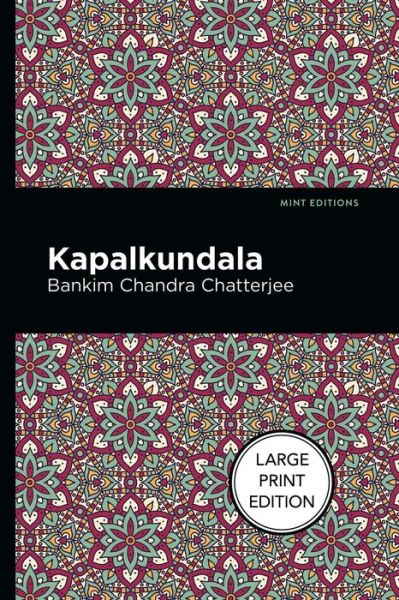 Cover for Bankim Chandra Chatterjee · Kapalkundala (Taschenbuch) [Large type / large print edition] (2022)