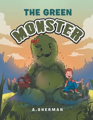 Cover for A. Sherman · The Green Monster (Paperback Book) (2017)