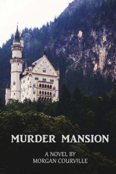 Cover for Morgan Courville · Murder Mansion (Paperback Book) (2015)