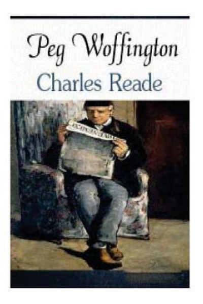 Cover for Reade Charles · Peg Woffington a novel (Pocketbok) (2015)