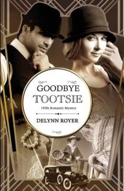 Cover for Delynn Royer · Goodbye, Tootsie (Pocketbok) (2015)