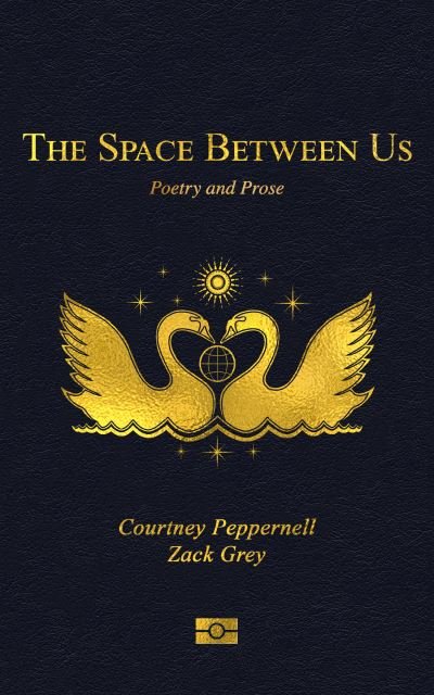 Cover for Courtney Peppernell · The Space Between Us: Poetry and Prose (Paperback Bog) (2020)
