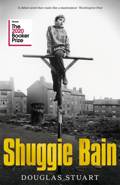 Cover for Douglas Stuart · Shuggie Bain: The Million-Copy Bestseller (Inbunden Bok) (2020)