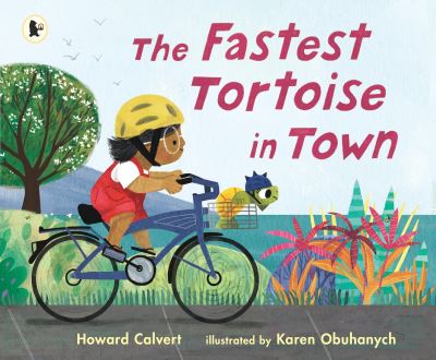 Cover for Howard Calvert · The Fastest Tortoise in Town (Paperback Book) (2023)