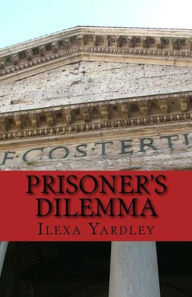 Cover for Ilexa Yardley · Prisoner's Dilemma (Pocketbok) (2016)