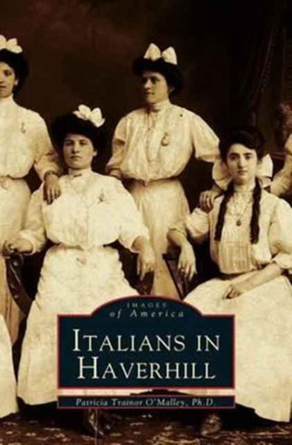 Cover for Patricia Trainor O'Malley · Italians in Haverhill (Hardcover bog) (2001)