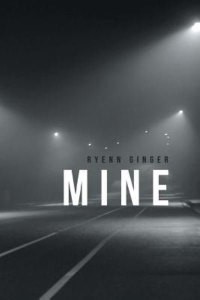 Cover for Ryenn Ginger · Mine (Pocketbok) (2017)