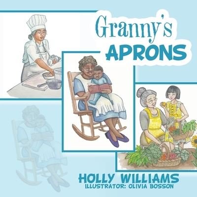 Cover for Holly Williams · Granny's Aprons (Bog) (2020)