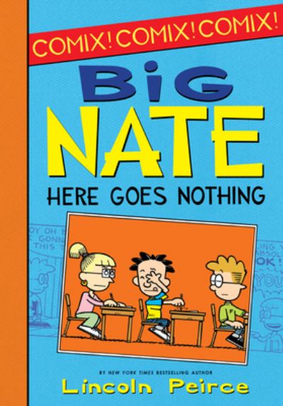 Cover for Lincoln Peirce · Big Nate: Here Goes Nothing (Hardcover Book) (2021)