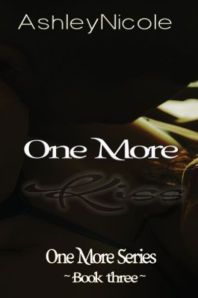 Cover for Ashley Nicole · One More Kiss (Paperback Book) (2016)