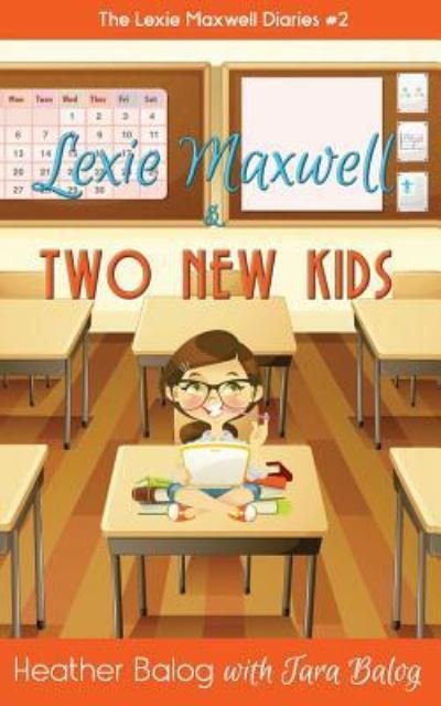 Cover for Tara Balog · Lexie Maxwell &amp; Two New Kids (Paperback Book) (2016)