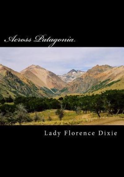 Cover for Lady Florence Dixie · Across Patagonia (Paperback Book) (2016)