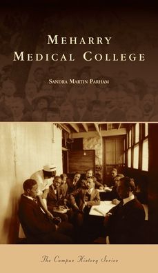 Cover for Sandra Martin Parham · Meharry Medical College (Hardcover Book) (2021)