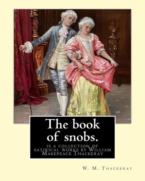 Cover for W M Thackeray · The book of snobs. By (Paperback Bog) (2016)