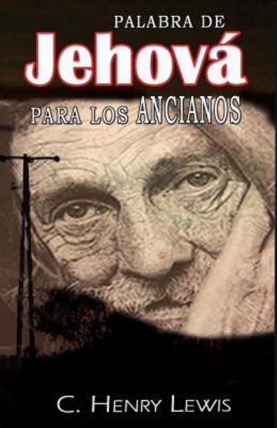 Cover for C Henry Lewis · Palabra de Jehova para los ancianos (Paperback Book) (2017)