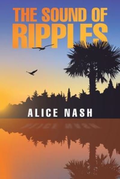 Alice Nash · The Sound of Ripples (Paperback Book) (2017)
