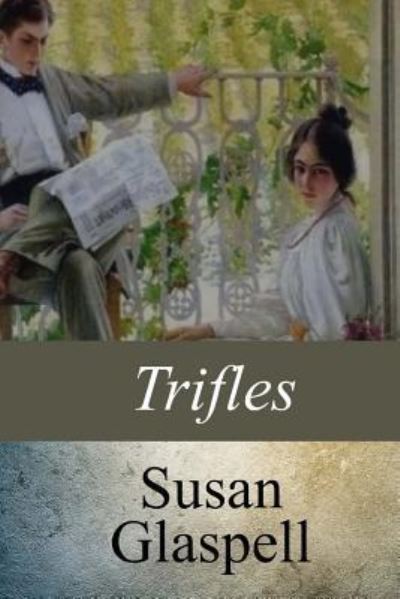 Cover for Susan Glaspell · Trifles (Pocketbok) (2017)