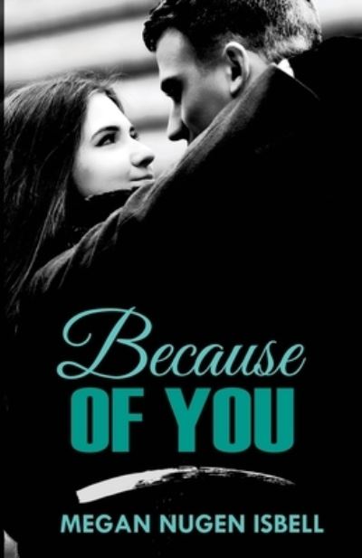 Cover for Megan Nugen Isbell · Because of You (Paperback Bog) (2017)