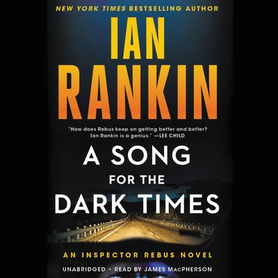 A Song for the Dark Times Lib/E - Ian Rankin - Music - Little Brown and Company - 9781549161278 - October 13, 2020