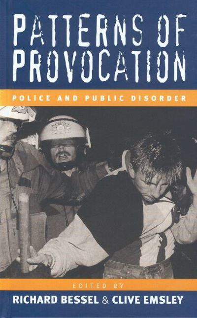 Cover for Richard Bessel · Patterns of Provocation: Police and Public Disorder (Hardcover Book) (2000)