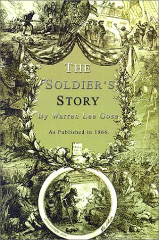 Cover for Warren Lee Goss · The Soldier's Story: of His Captivity at Andersonville, Belle Isle, and Other Rebel Prisons (Paperback Book) (2001)