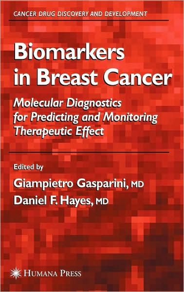 Cover for Giampietro Gasparini · Biomarkers in Breast Cancer - Cancer Drug Discovery and Development (Innbunden bok) [2006 edition] (2005)