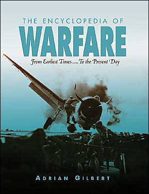 Cover for Adrian Gilbert · Encyclopedia of Warfare: From Earliest Times...to the Present Day (Paperback Book) (2003)